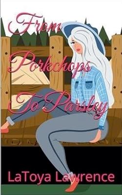 From Porkchops To Parsley - Latoya Lawrence - cover