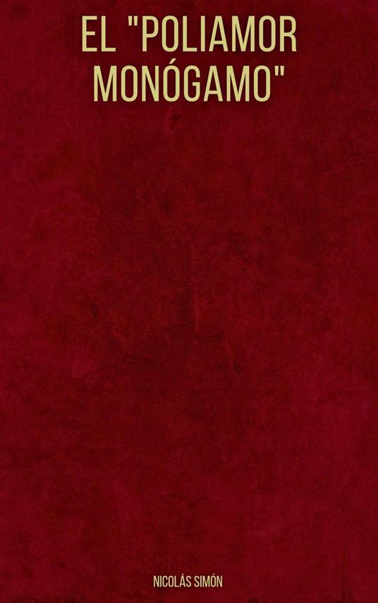 El "poliamor monógamo"