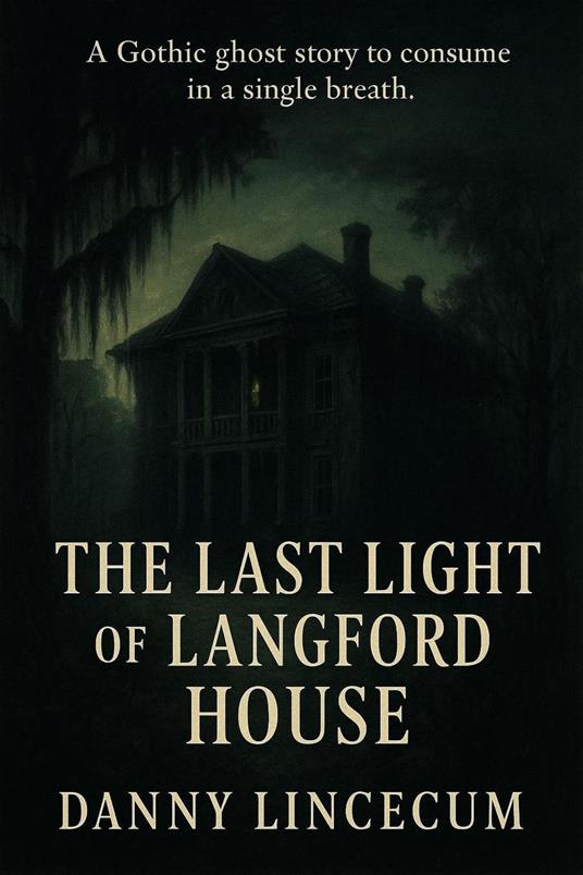 The Last Light of Langford House