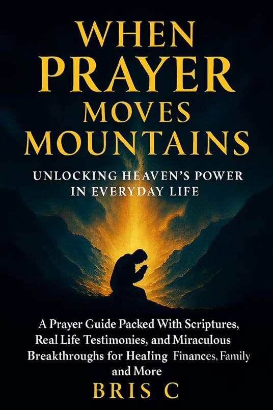 When Prayer Moves Mountains