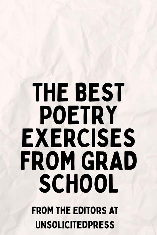 The Best Poetry Exercises from Grad School