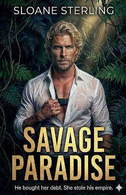 Savage Paradise - Sloane Sterling - cover
