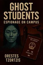 Ghost Students: Espionage on Campus