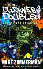 Darkness Doubled: Collected Fiction Vol. 2
