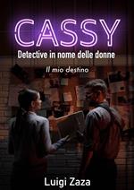 Cassy, Detective in nome delle donne: Il mio destino