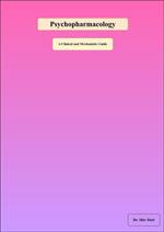 Psychopharmacology: A Clinical and Mechanistic Guide