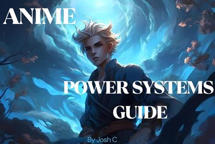 Anime Power Systems Guide - Josh C - ebook