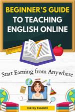 Beginner’s Guide to Teaching English Online: Start Earning from Anywhere