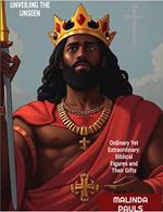 Ordinary Yet Extraordinary: Biblical Figures and Their Gifts
