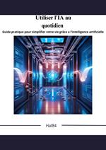 Utiliser l'IA au quotidien