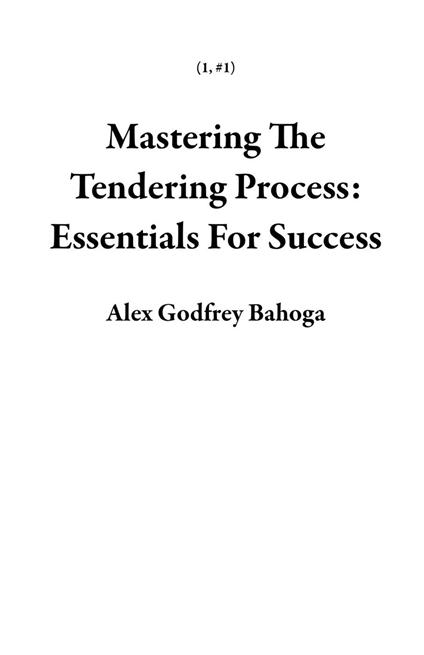 Mastering The Tendering Process: Essentials For Success