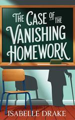 The Case of the Vanishing Homework