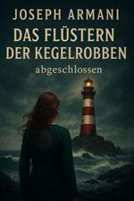 Das Flüstern der Kegelrobben: Abgeschlossen