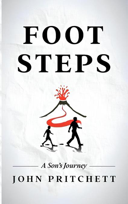 Foot Steps A Son's Journey
