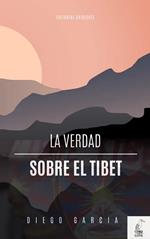 LA VERDAD SOBRE EL TIBET