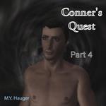 Conner's Quest: Part 4