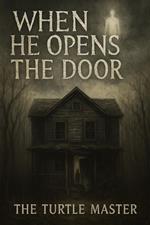 When He Opens The Door: Part 1