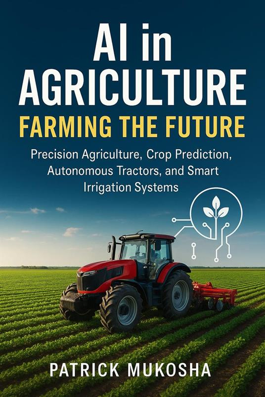 AI in Agriculture: Farming the Future