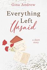 Everything Left Unsaid