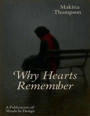Why Hearts Remember - Makitia Thompson - cover