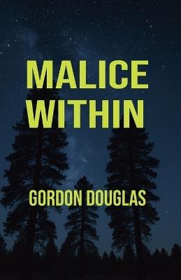 Malice Within - Gordon Douglas - cover
