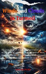 Winds and Clouds in Turmoil