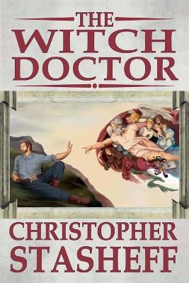 The Witch Doctor - Christopher Stasheff - cover