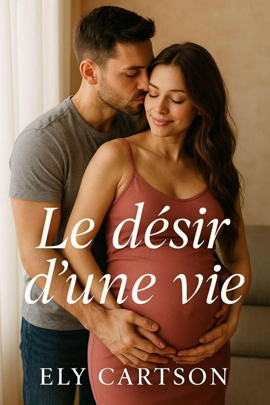 Le désir d'une vie