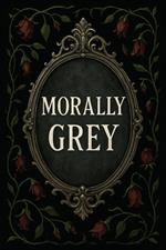 Morally Grey