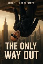 The Only Way Out