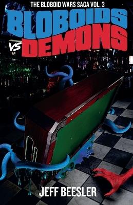 Bloboids Vs. Demons - Jeff Beesler - cover