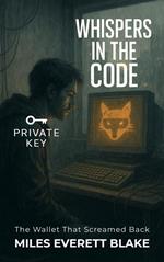 WHISPERS IN THE CODE: The Wallet That Screamed Back