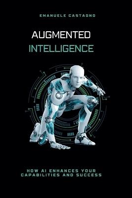 Augmented Intelligence - Emanuele Castagno - cover