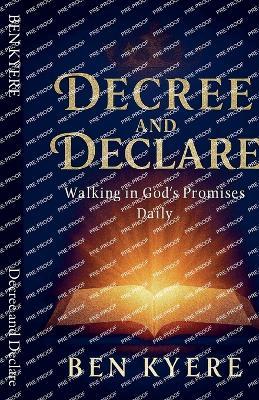 Decree and Declare - Ben Kyere - cover