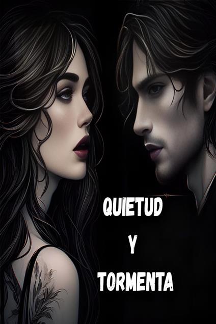 Quietud y Tormenta