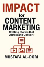 IMPACT for Content Marketing: Crafting Stories that Attract and Convert