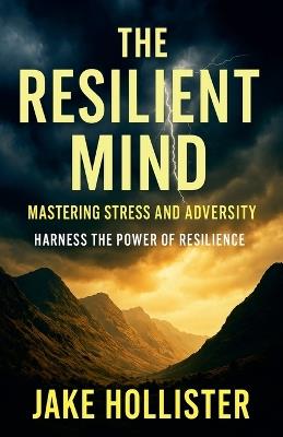 The Resilient Mind - Jake Hollister - cover