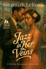 Jazz in Her Veins: A Harlem Renaissance Love Story