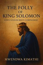 The Folly of King Solomon