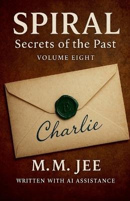 Spiral: Secrets of The Past - M M Jee - cover
