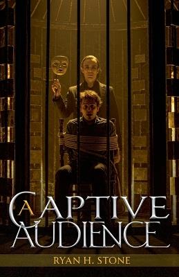 A Captive Audience - Ryan H Stone - cover