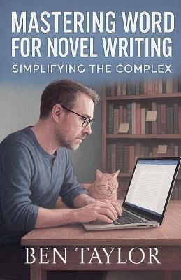 Mastering Word for Novel Writing - Ben Taylor - cover