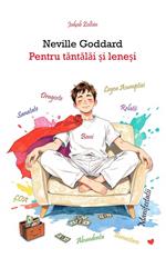 Neville Goddard - Pentru tantalai ?i lene?i