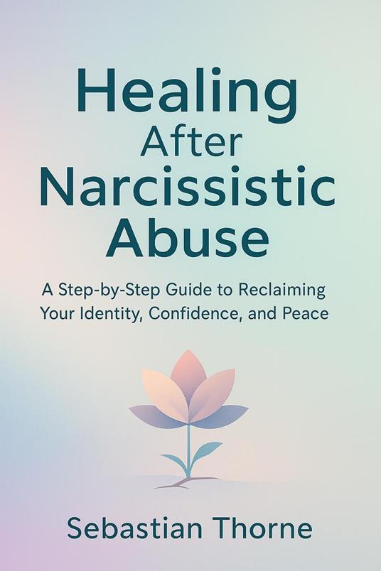 Healing After Narcissistic Abuse