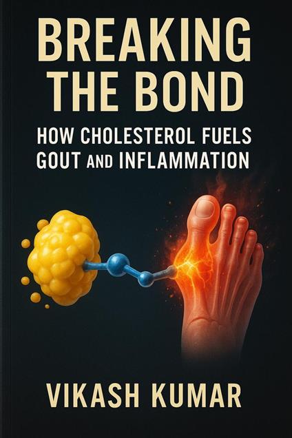Breaking the Bond : How Cholesterol Fuels Gout and Inflammation