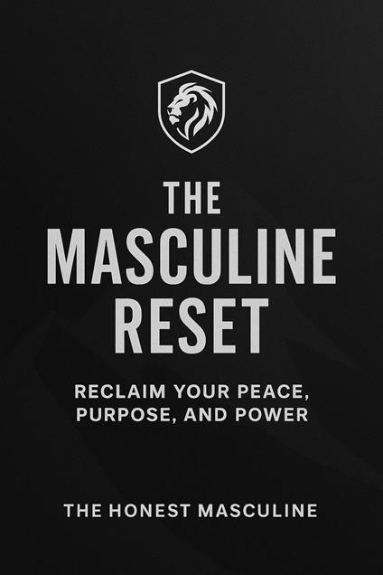 The Masculine Reset