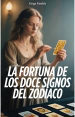 La Fortuna de Los Doce Signos Del ZodíAco