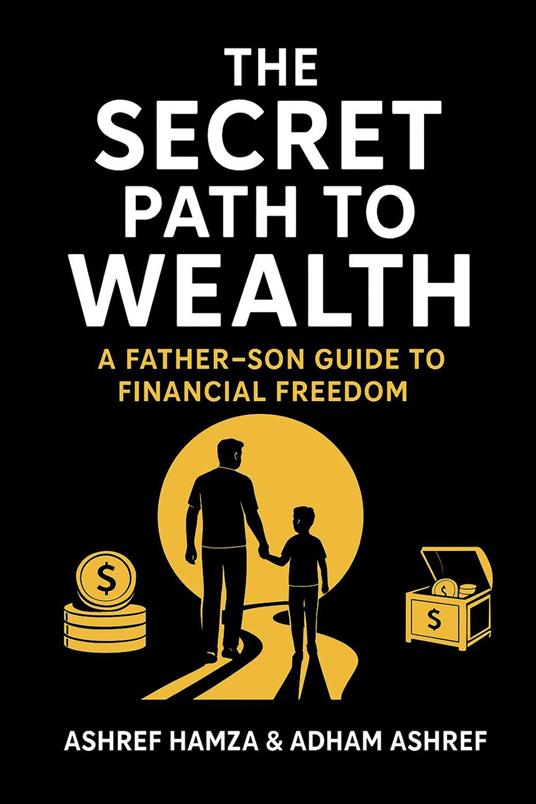 The Secret Path to Wealth
