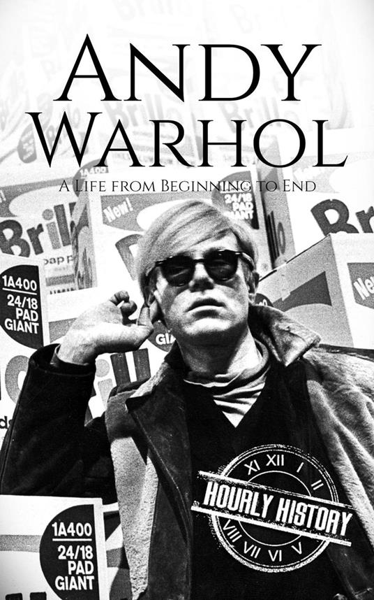 Andy Warhol: A Life from Beginning to End