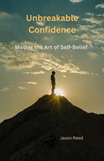 Unbreakable Confidence